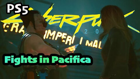 Fights in Pacifica Cyberpunk 2077