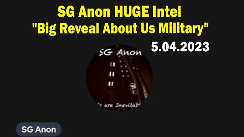 SG Anon HUGE Intel May 4: "Big Reveal About Us Military"