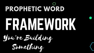 Prophetic Word Framework (Your Building Something)