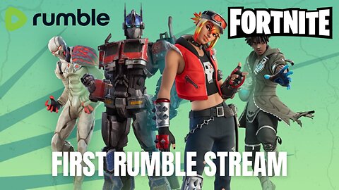 Live on Rumble with Fortnite!!