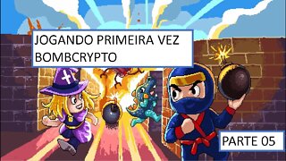 [TUTORIAL]: JOGANDO PELA PRIMEIRA VEZ BOMBCRYPTO - Parte 05