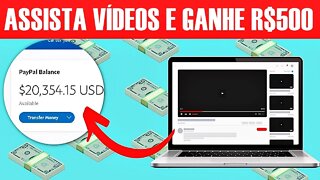 Assista Vídeos e Ganhe R$500 no PayPal AGORA (Ganhar Dinheiro Online)