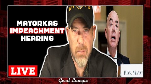 LIVE Watch (With NY Attorney): Mayorkas Impeachment Hearing