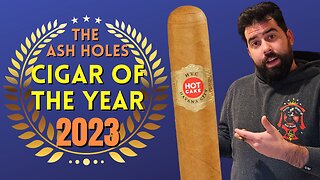 Who Won the 2023 Ash Holes Cigar of the Year?