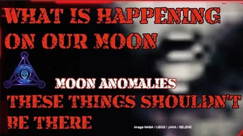 Moon Clips ￼A collection of anomalies over the past two years