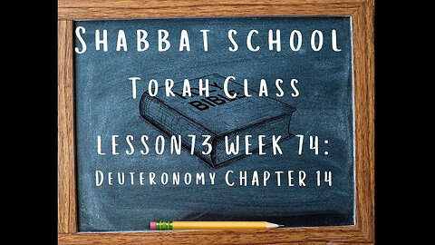 LESSON 73 (WEEK 74): DEUTERONOMY CHAPTER 14