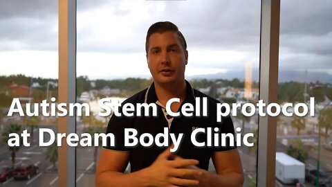 Autism Stem Cell Treatment Protocol at Dream Body Clinic