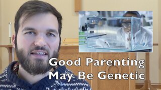 Good Parenting May Be Genetic