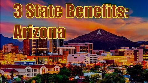 3 State Benefits Arizona