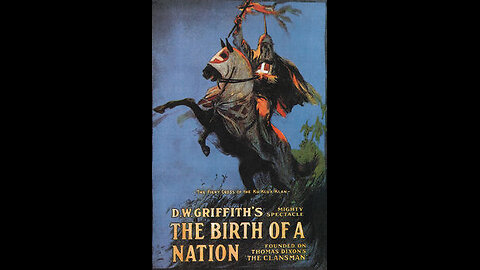 Movie From the Past - The Birth of a Nation - 1915