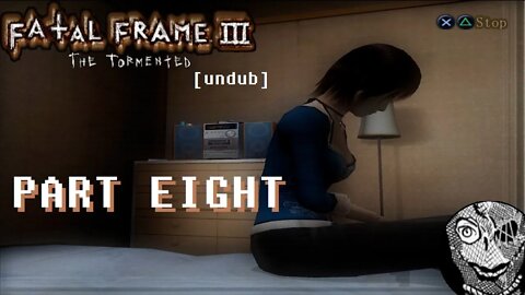 (PART 08) [Lullaby] Fatal Frame III: The Tormented UNDUB 1080p