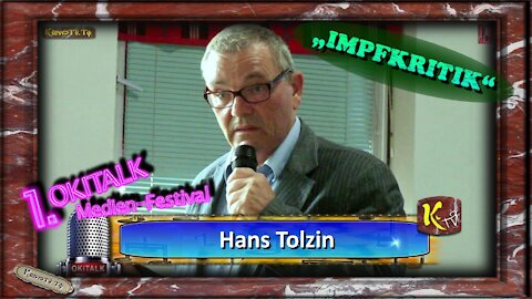 Hans Tolzin und die "IMPFKRITIK" 9. Juni 2017 - 1. OKITALK Medienfestival
