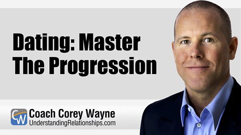 Dating: Master The Progression