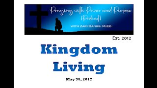 PODCAST: Kingdom Living | Zari Banks, M.Ed | May 30 2017 - PWPP