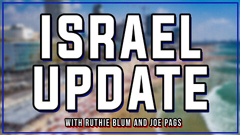 Ruthie Blum with an Israel Update from Tel Aviv