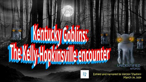 The Kentucky goblins case (Kelly-hopkinsville encounter)