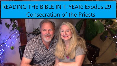 Reading the Bible in 1 Year - Exodus Chapter 29 - Consecration of the Priests