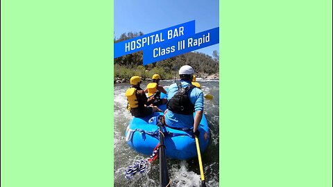 Whitewater Rafting thru HOSPITAL BAR, class III rapid | Coloma, CA