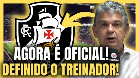 SAIU AGORA! MARTELO BATIDO! É OFICIAL VASCO CONFIRMA TREINADOR! NOTÍCIAS DO VASCO