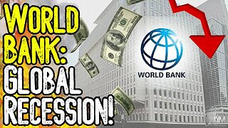 WORLD BANK: GLOBAL RECESSION! - Globalists Plot Economic COLLAPSE! - What You Need To Know!