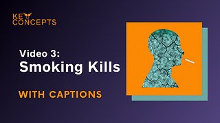 VAEP Key Concepts video 3: Smoking Kills - HCSubs