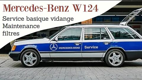Mercedes Benz W124 - Service basique vidange filtres Maintenance facile OM601