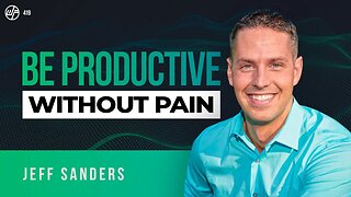 Jeff Sanders | Productivity Formula: The Health Price Paid For Exhaustion | Wellness Force #Podcast