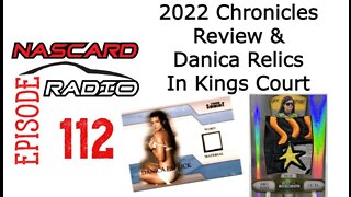 Danica Relics In Kings Court Plus 2022 Panini Chronicles Racing Box Reviews - Episode 112