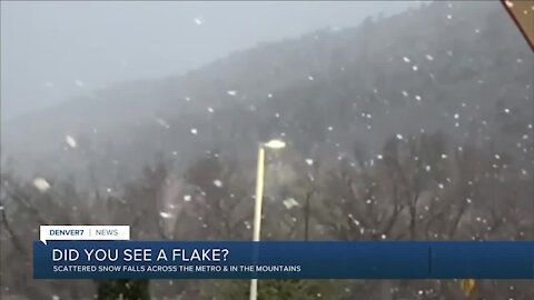 Scattered snow falls across the metro and in the mountains