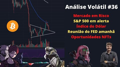 Análise Volátil #36 - BTC e S&P500 em zona de perigo