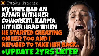 My Wife had an affair with a coworker, karma hit her hard when he started cheating on her too