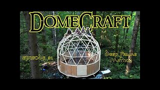 DomeCraft #1 Deep Frame Method - Mastering Geodesic Structures with Trillium Domes