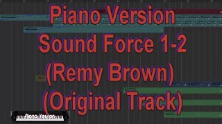 Piano Version - Sound Force 1-2 (Remy Brown)