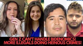 GEN Z are Losing it over the ECONOMY. A twice-deported Illegal just charged with SA on a minor!!!