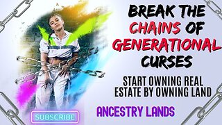 Break the Chains of Generational Curse & Start Owning Land near Los Angeles today! - Ancestry Lands