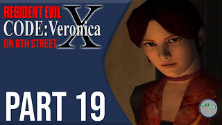 Resident Evil: Code Veronica on 6th Street Part 19