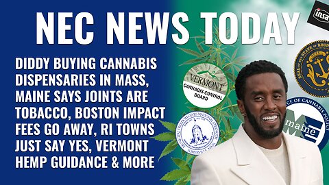 Diddy's deal, Maine says joints are tobacco, Boston drops impact fees, Marijuana wins at RI election