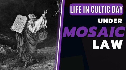 Life in Cultic Day, Under Mosaic Law | The Biblical Story of Creation
