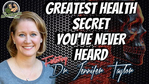 GREATEST HEALTH SECRET YOU'VE NEVER HEARD - Featuring DR. JENNIFER TAYLOR - EP.187