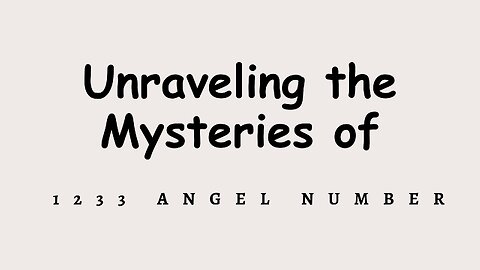 Unraveling the Mysteries of 1233 Angel Number