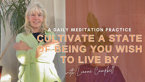 Cultivate a state of being you wish to live by - A daily meditation & tapping practice