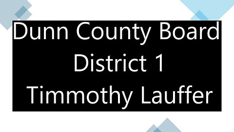 Dunn County Board of Supervisors District 1 Tim Lauffer