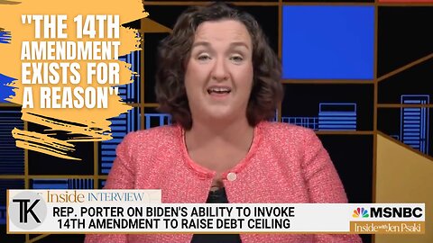 Rep. Katie Porter: 'I’m Sure the WH Counsel Office Is Taking a Look at the 14th Amendment'