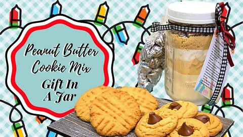 PEANUT BUTTER COOKIE MIX!! GIFT IN A JAR!! HOMEMADE HOLIDAY!!