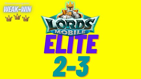 Lords Mobile: WEAK-WIN Hero Stage Elite 2-3