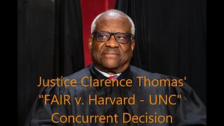 Ep. 612 A Reading Into The Record Of Justice C. Thomas' Consenting Opinion In FAIR v. Harvard - UNC.