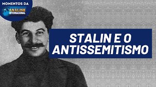 Stalin foi antissemita | Momentos