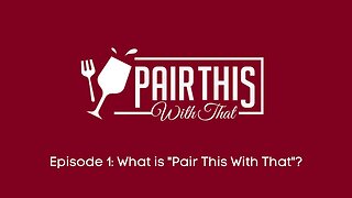 Episode 1: What is "Pair This With That"?