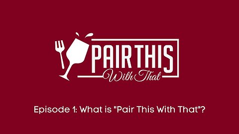 Episode 1: What is "Pair This With That"?