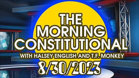 The Morning Constitutional: 8/30/2023